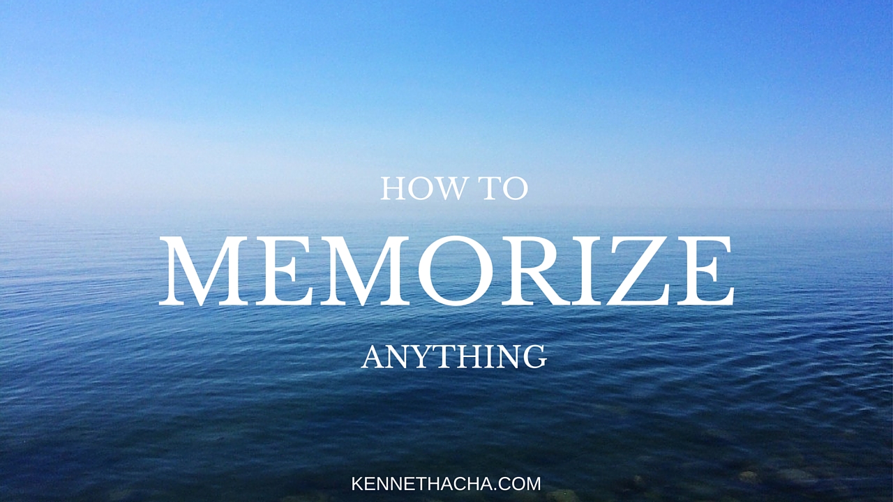 HOW TO MEMORIZE ANYTHING