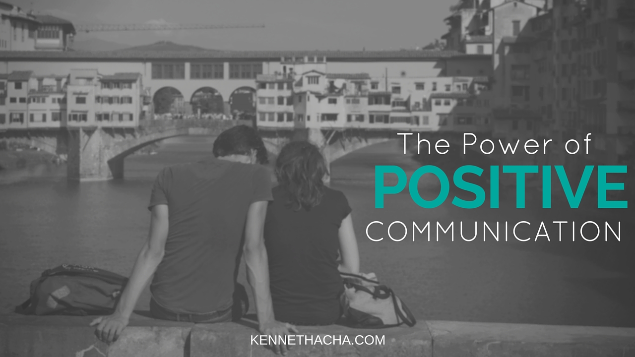 The Power of Positive Communication