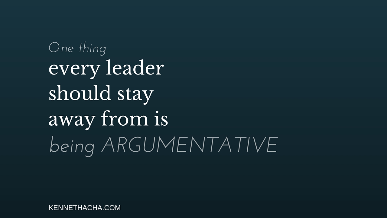 One thing every leader should stay away from is 