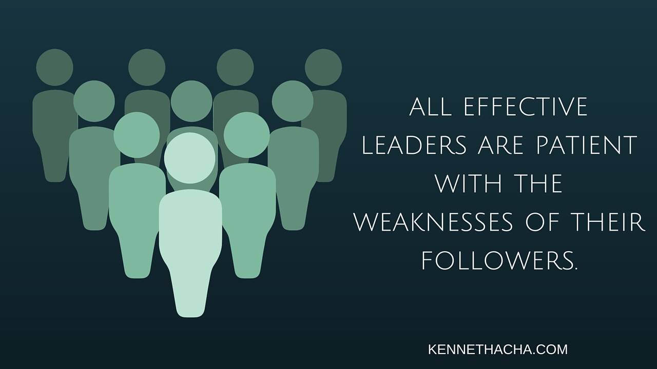 all effective leaders are patient with the weaknesses of their followers (3)