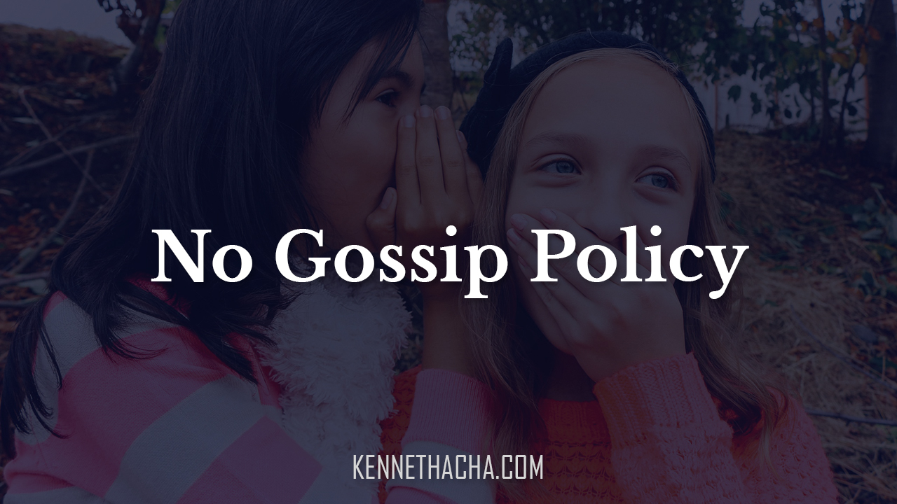 No Gossip Policy
