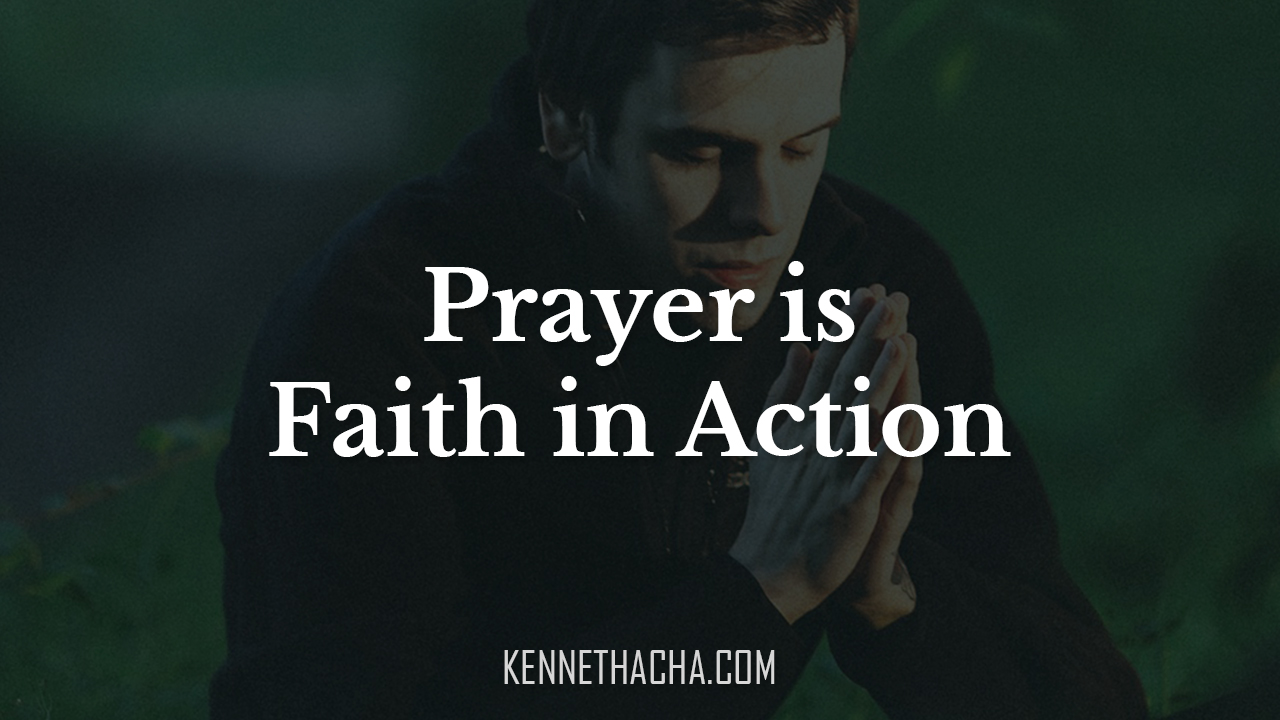Prayer is Faith in Action