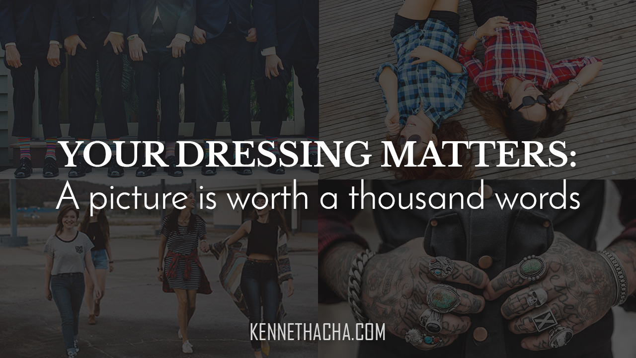 Your dressing Matters: A picture is worth a thousand words